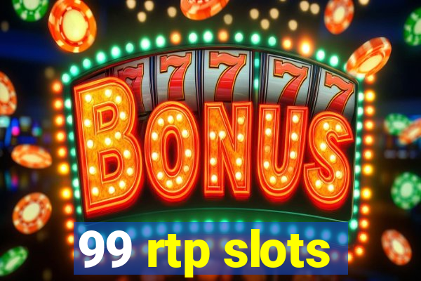 99 rtp slots